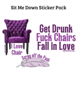 Sit Me Down Sticker Pack