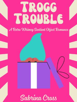 Trogg Trouble